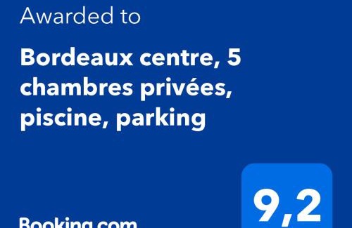Saint Seurin - Fondaudege Casa | Bordeaux centre, Appartement privatif et 5 chambres privées, piscine, parking