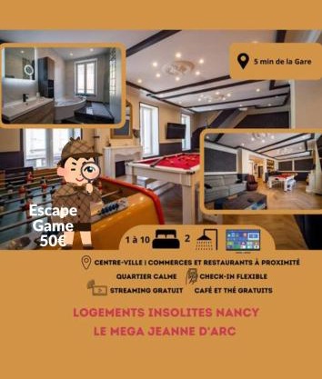 Méga Jeanne d'Arc Billard Baby Foot en option Escape Game Logements Insolites